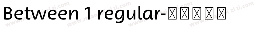 Between 1 regular字体转换